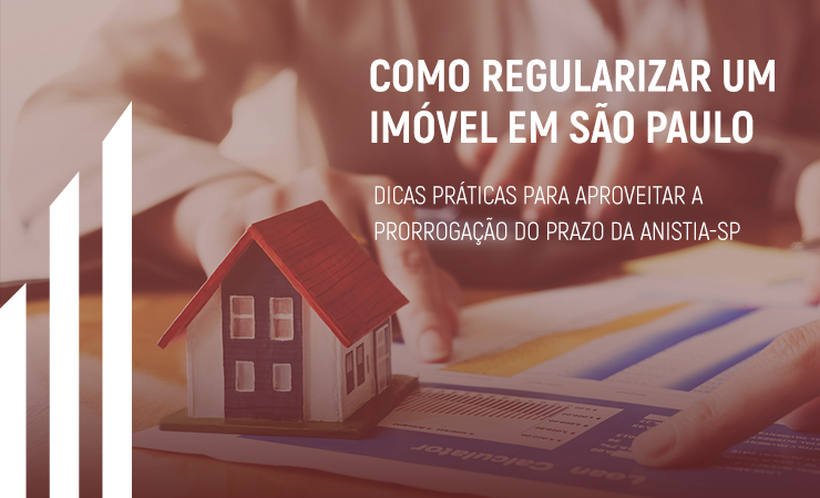 Como regularizar um imóvel em São Paulo